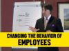 Changing the Behavior of Employees