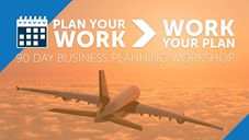 Plan Your Work; Work Your Plan